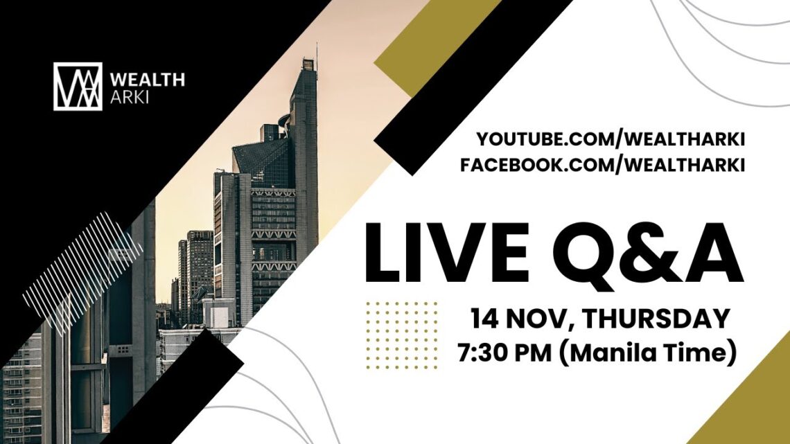 Wealth Arki: Live Q&A – 14 November 2024 – 7:30 PM Manila Time