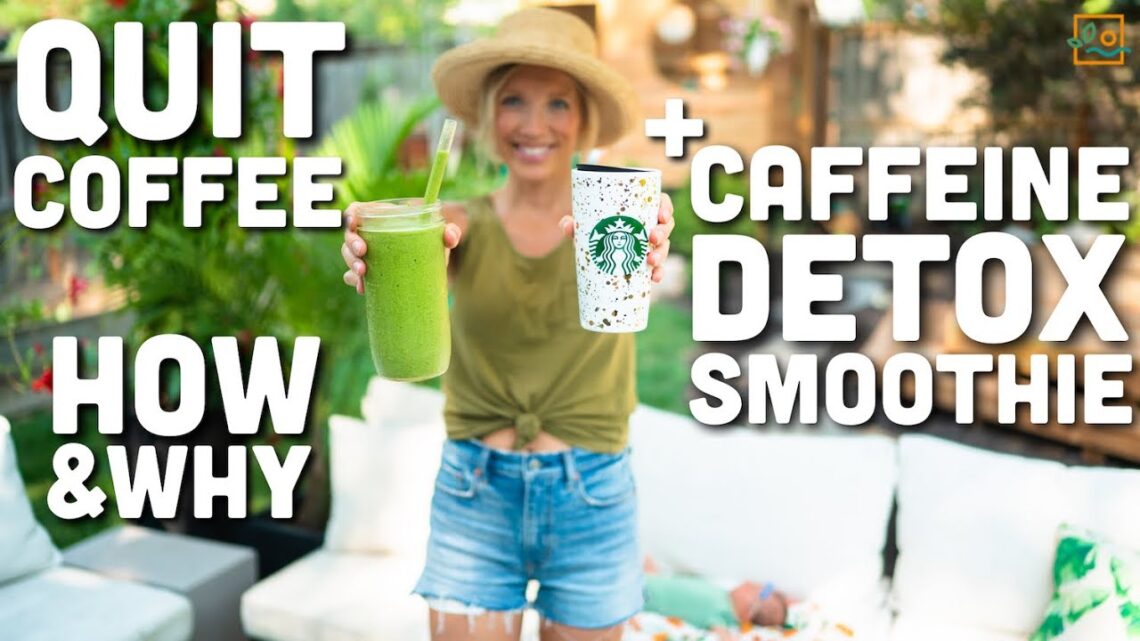 ☕ Why & How To Quit Coffee + Caffeine Detox Green Smoothie (Naturally Energizing)!