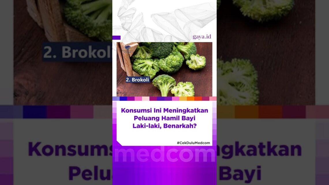 Konsumsi Ini Meningkatkan Peluang Hamil Bayi Laki laki, Benarkah?