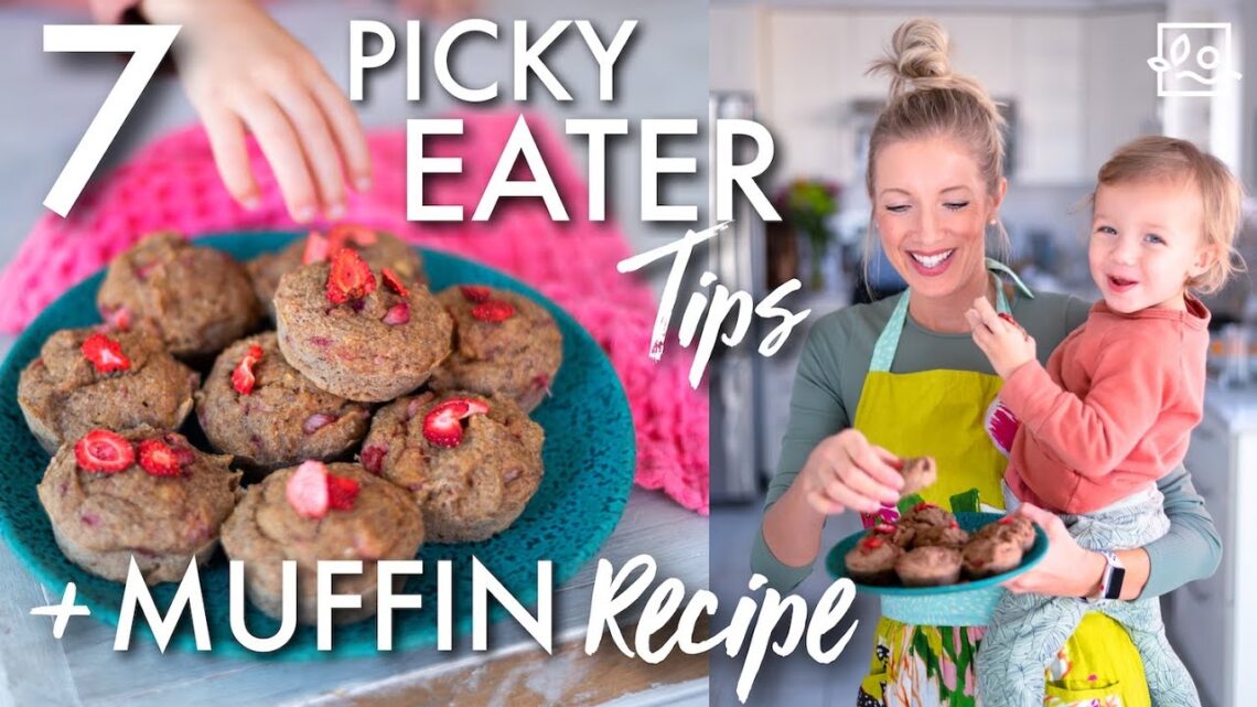 Top 7 Tips For Picky Eaters + Strawberry Banana Muffin Recipe