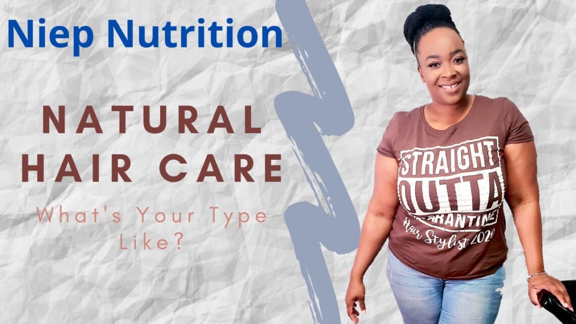 Natural Hair Care for Women of Color [Textured Types]- Niep Nutrition