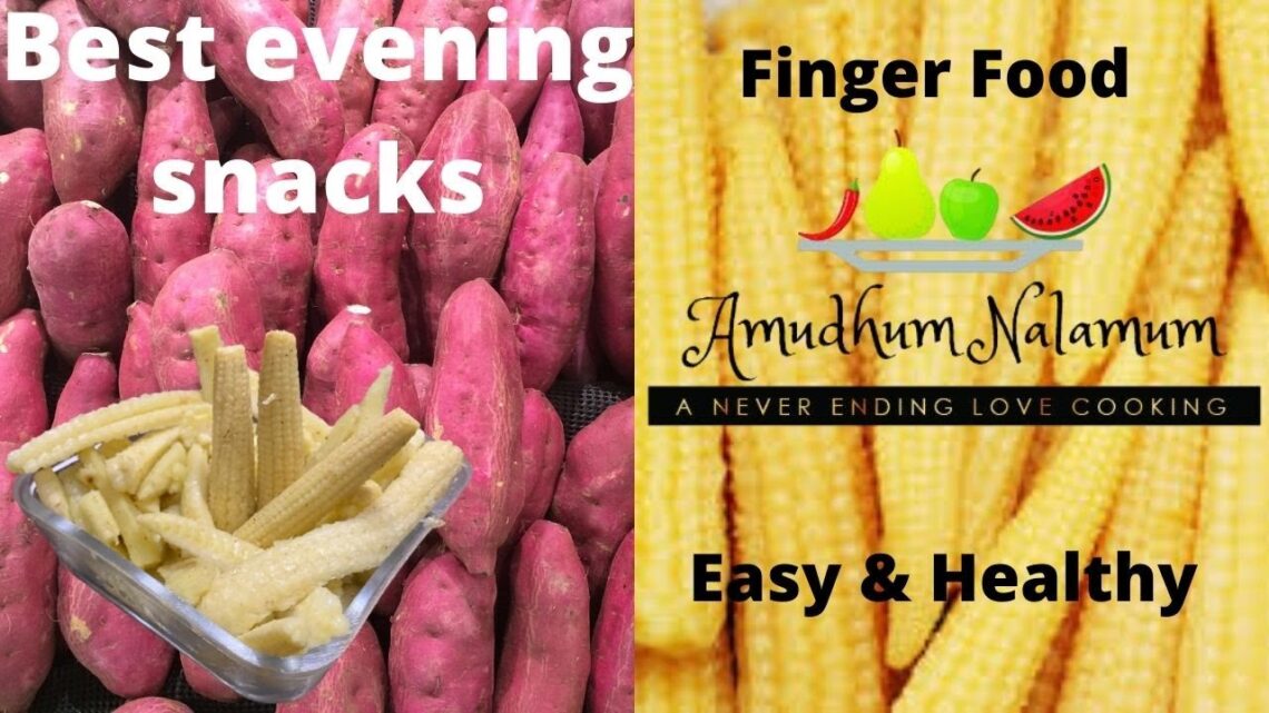 Best evening Snacks  Finger food  Easy & healthy Snacks