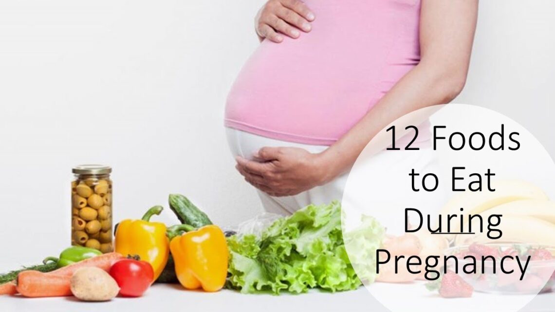 Foods to eat during pregnancy –Top 12 foods for pregnancy women !!గర్భవతులు తినవలసిన ఆహారాలు …