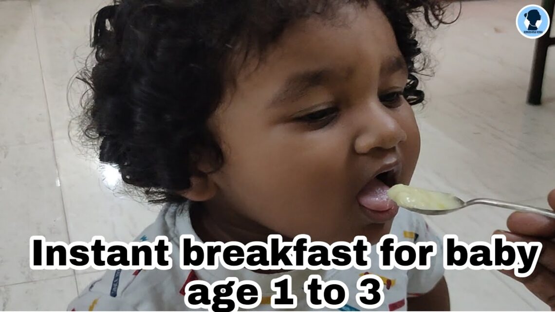 Instant breakfast for baby age 1 to 3 | quick breakfast |Tamil