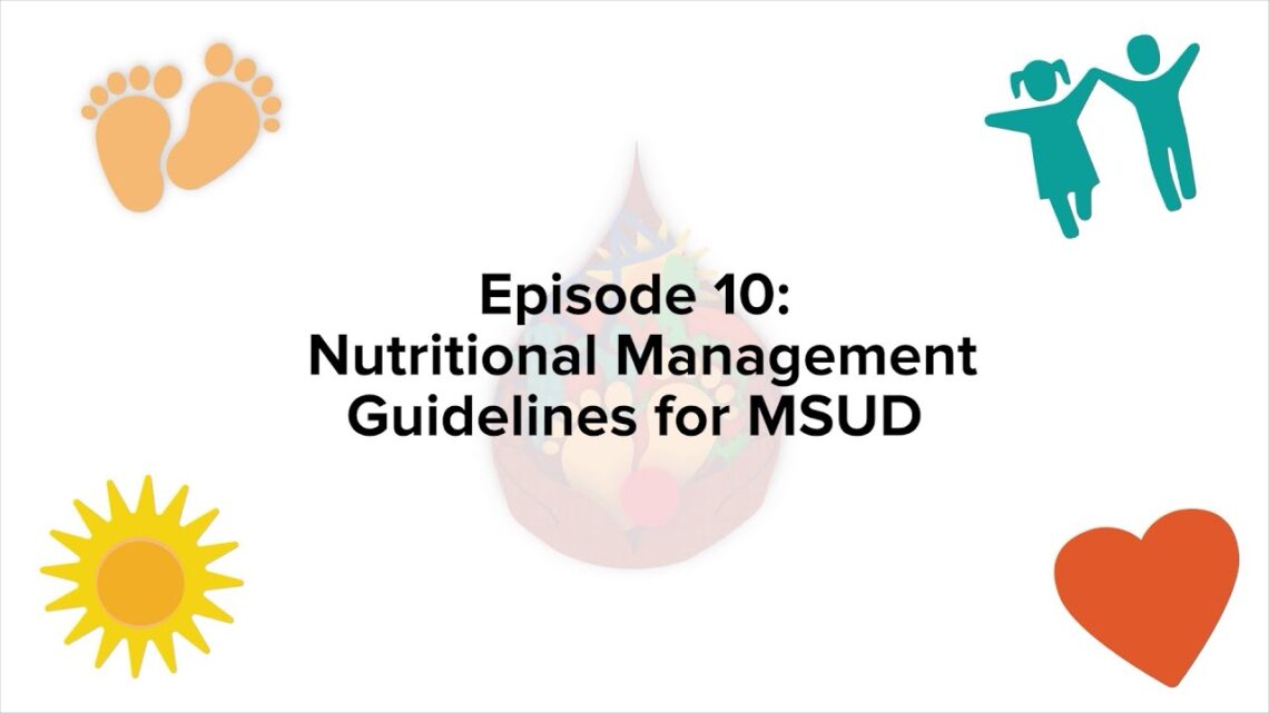 Newborn Screening | Nutritional Management Guidelines for MSUD