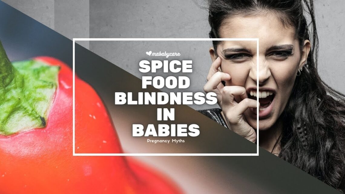 SPICE FOODS CAUSE BLINDNESS IN BABIES | Pregnancy Myths