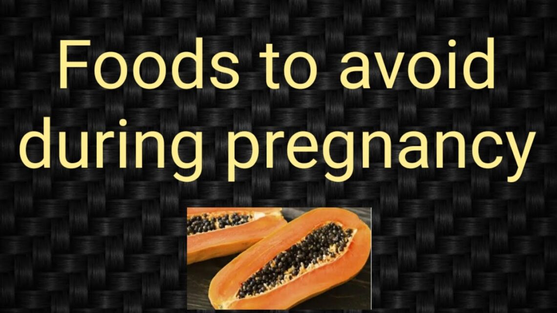 Foods to avoid during pregnancy