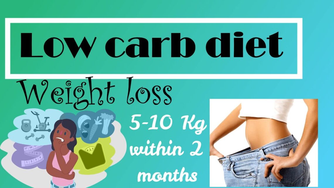 Healthy weight loss Diet. Weight loss diet 5-10 kg within 2 months-Low Carb diet for weight loss