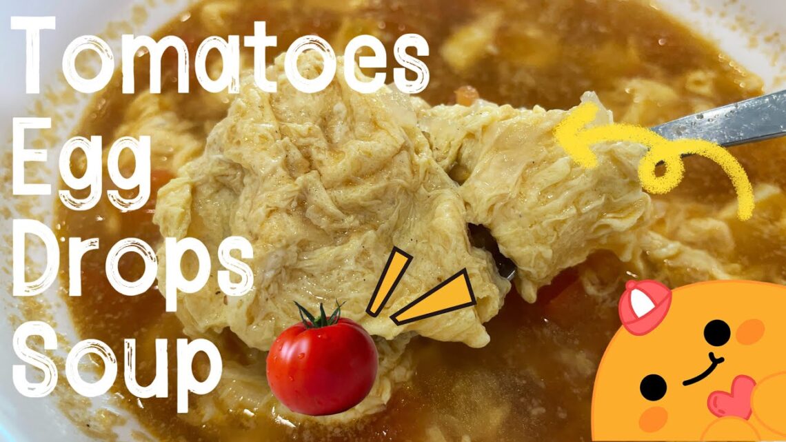 【ENG】 Let’s makeTomatoes Egg Drops Soup for your family, it’s easy and delicious! #soupoftheday