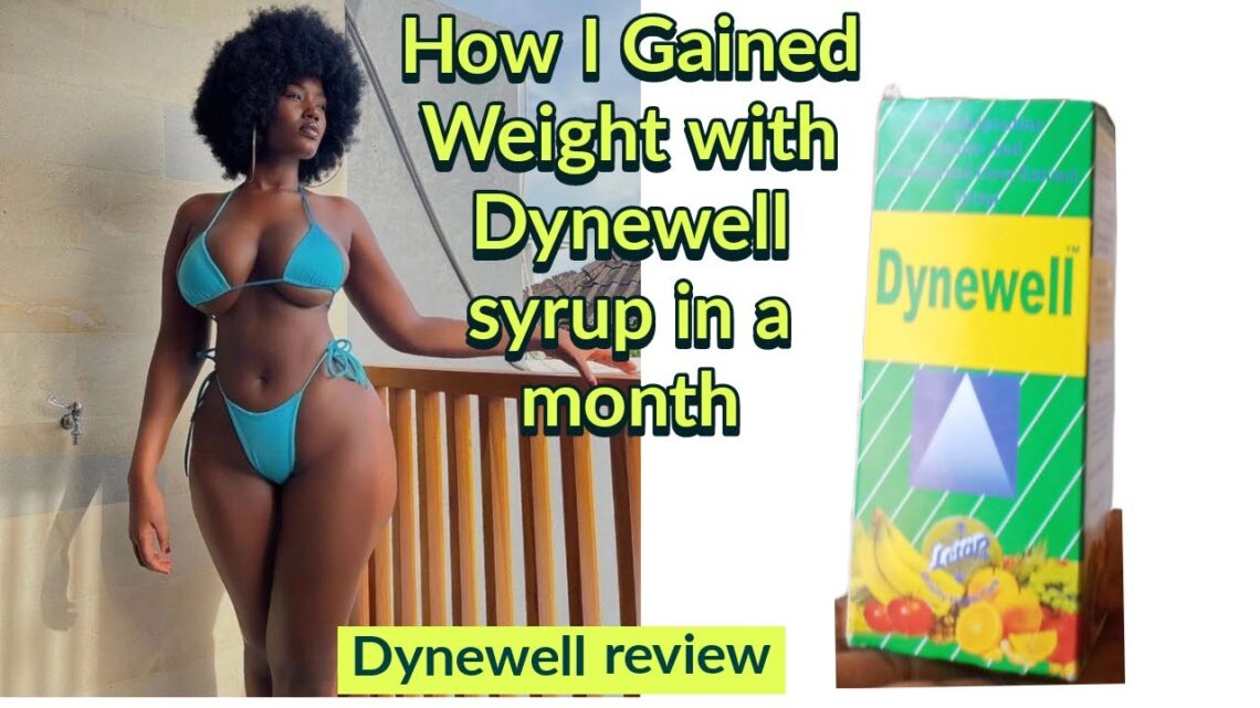 How To Gain Weight Fast with Dynewell Syrup/Dynewell review