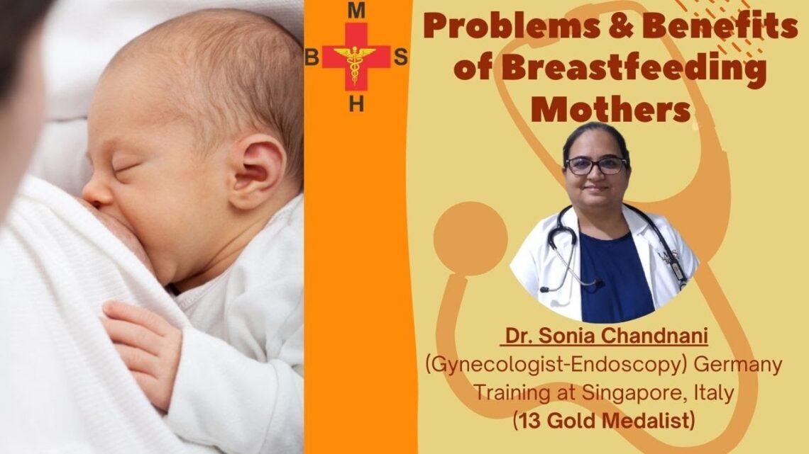 Problems & Benefits of Breast Feeding Mother