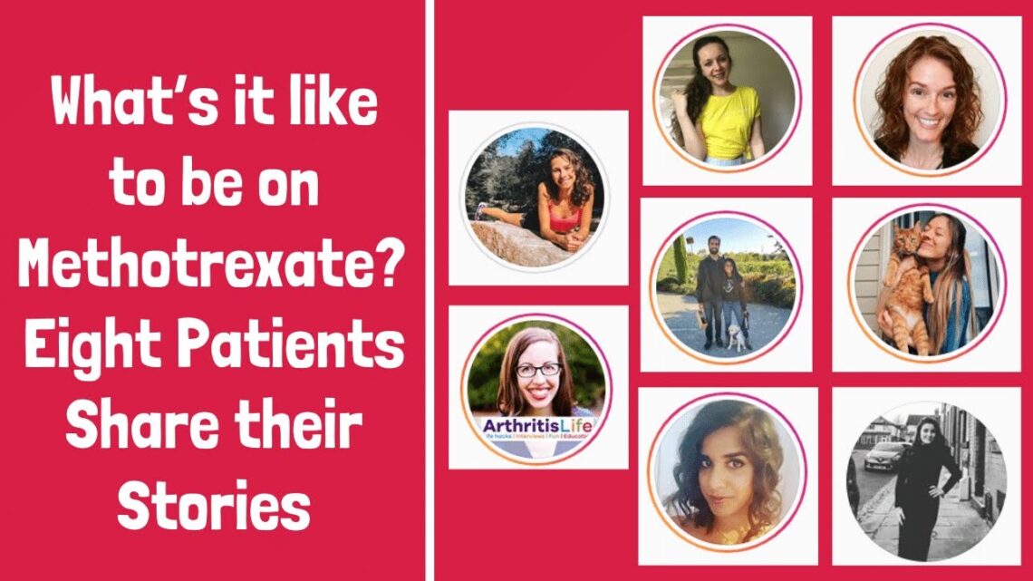 What’s it like to be on Methotrexate? Eight Patients Share their Stories